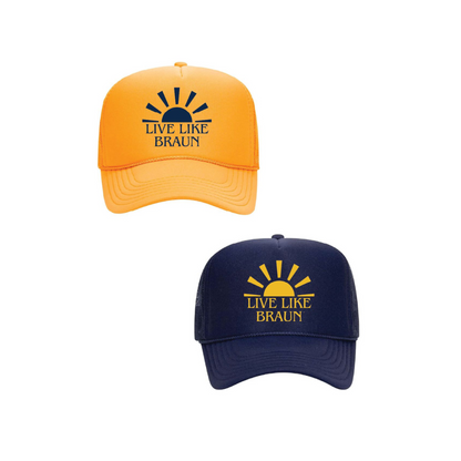 Live Like Braun - Foam Hat