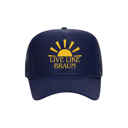 Live Like Braun - Foam Hat